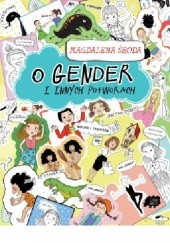 Okładka książki O gender i innych potworach Magdalena Środa