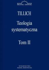 Okładka książki Teologia systematyczna. Tom 2 Paul Tillich