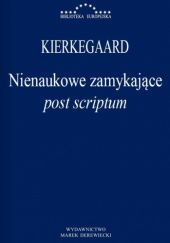 Okładka książki Nienaukowe zamykające post scriptum Søren Aabye Kierkegaard
