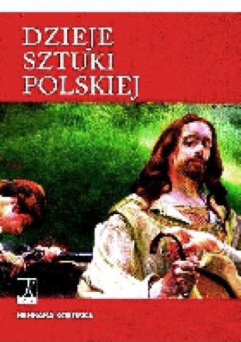 Okładka książki Dzieje Sztuki Polskiej Barbara Kokoska
