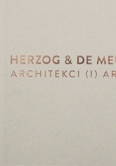 Okładka książki Herzog & de Meuron. Architekci (i) artyści Bartosz Haduch