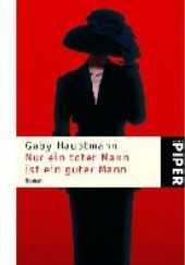 Okładka książki Nur ein toter Mann ist ein guter Mann Gaby Hauptmann