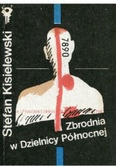 Okładka książki Zbrodnia w dzielnicy północnej Stefan Kisielewski
