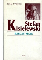 Okładka książki Rzeczy małe Stefan Kisielewski