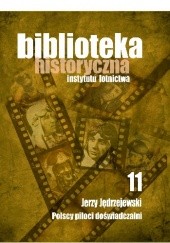 Okładka książki Polscy piloci doświadczalni Jerzy Jędrzejewski