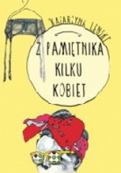 Okładka książki Z Pamiętnika Kilku Kobiet Katarzyna Lenski