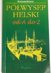 Okładka książki Półwysep Helski od A do Z Ryszard Struck