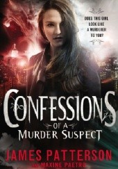 Okładka książki Confessions of a Murder Suspect Maxine Paetro, James Patterson