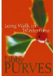 Okładka książki A long walk in wintertime Libby Purves
