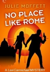 Okładka książki No Place Like Rome Julie Moffett