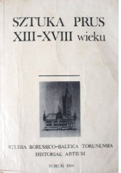 Okładka książki Sztuka Prus XIII-XVIII wieku praca zbiorowa