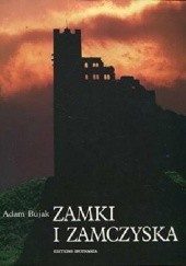 Okładka książki Zamki i zamczyska Adam Bujak