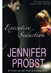 Okładka książki Executive Seduction Jennifer Probst