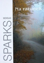 Okładka książki Na ratunek Nicholas Sparks