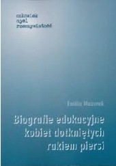Okładka książki Biografie edukacyjne kobiet dotkniętych rakiem piersi Emilia Mazurek