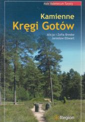 Okładka książki Kamienne kręgi Gotów Alicja Breske, Zofia Breske, Jarosław Ellwart