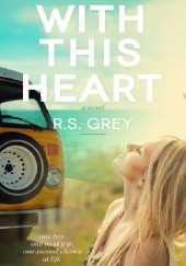 Okładka książki With This Heart R.S. Grey