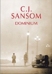 Okładka książki Dominium C.J. Sansom