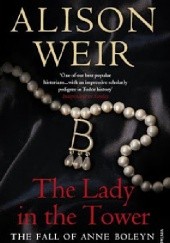 Okładka książki The Lady in the Tower Alison Weir