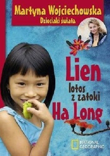 Okładka książki Lien lotos z zatoki Ha Long Martyna Wojciechowska
