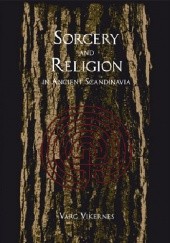 Okładka książki Sorcery and religion in Ancient Scandinavia Varg Vikernes