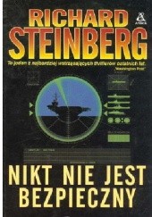 Okładka książki Nikt nie jest bezpieczny Richard Steinberg