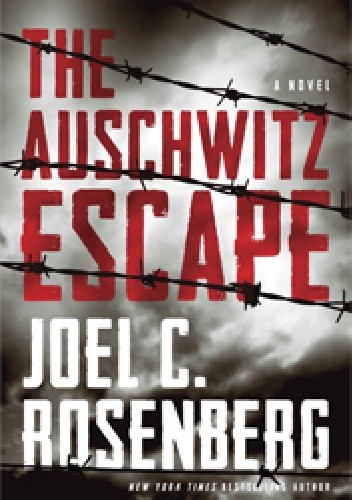 Okładka książki The Auschwitz Escape Joel C. Rosenberg