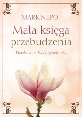 Okładka książki Mała księga przebudzenia Mark Nepo