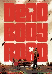 Okładka książki Dead Body Road Moreno Dinisio, Justin Jordan, Matteo Scalera