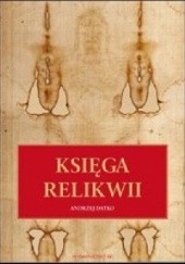 Okładka książki Księga relikwii Andrzej Datko