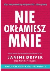 Okładka książki Nie okłamiesz mnie Janine Driver