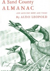 Okładka książki A Sand County Almanac with Other Essays on Conservation from Round River Aldo Leopold