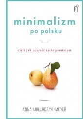Okładka książki Minimalizm po polsku Anna Mularczyk-Meyer