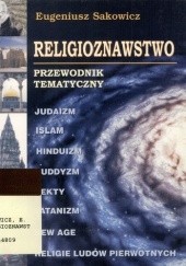 Okładka książki Religioznawstwo. Przewodnik tematyczny. Eugeniusz Sakowicz