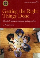 Okładka książki Getting the Right Things Done Pascal Dennis