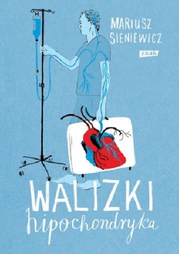 Okładka książki Walizki hipochondryka Mariusz Sieniewicz