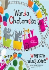 Okładka książki Wiersze ulubione Wanda Chotomska