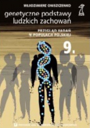 Okładka książki Genetyczne podstawy ludzkich zachowań. Przegląd badań w populacji polskiej Włodzimierz Oniszczenko