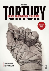 Okładka książki Tortury. Ofiary. Prześladowcy. Świadkowie John Conroy
