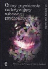 Okładka książki Chory psychicznie nadużywający substancji psychoaktywnych: czyj pacjent? Jacqueline Cohen, Stephen Jay Levy