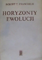 Okładka książki Horyzonty ewolucji Robert Francoeur