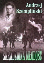 Okładka książki Skradziona młodość Andrzej Szempliński