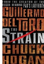 Okładka książki The Strain Chuck Hogan, Guillermo del Toro