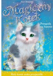 Okładka książki Magiczny kotek. Przygoda na basenie Sue Bentley