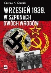 Okładka książki Wrzesień 1939. W szponach dwóch wrogów. Czesław Grzelak