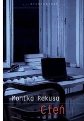 Okładka książki Cień Monika Rakusa