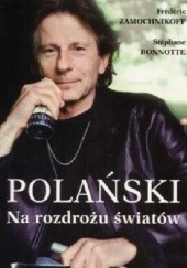 Okładka książki Polański. Na rozdrożu światów Frederic Zamochnikoff