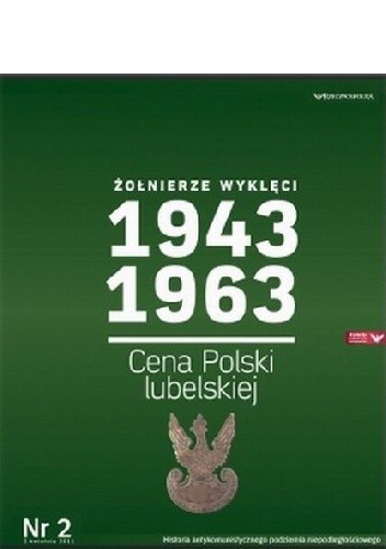 Okładka książki Żołnierze Wyklęci 1943-1963, Nr 2 - Cena Polski lubelskiej Kazimierz Krajewski, Krzysztof Wyrzykowski, Sławomir Zajączkowski