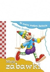 Okładka książki Moje zabawki Wiesław Drabik