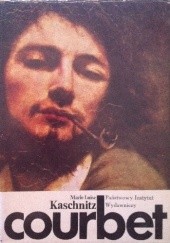 Okładka książki Courbet nie ułuda, lecz prawda Marie Luise Kaschnitz